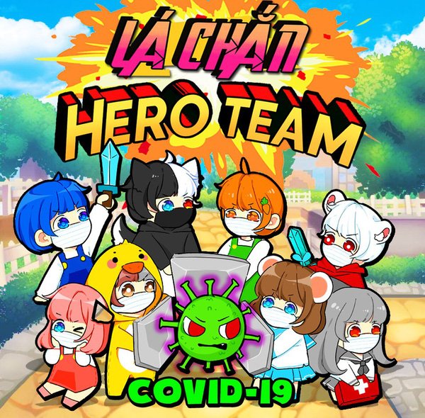 Hero Team – Nhóm Youtuber nổi tiếng sở hữu hàng tỷ lượt xem gây quỹ ủng hộ Việt Nam chống đại dịch Covid19
