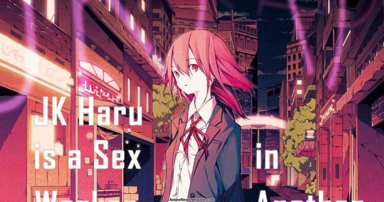 Tác giả Manga JK Haru is a Sex Worker in Another World sắp ra Manga mới