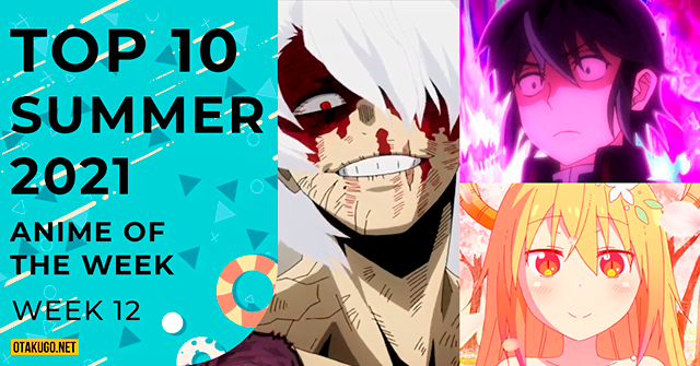 Top 10 Anime hay nhất mùa hè 2021 [Tuần 12]
