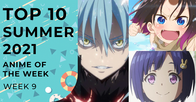Top 10 Anime hay nhất mùa hè 2021 [Tuần 9]