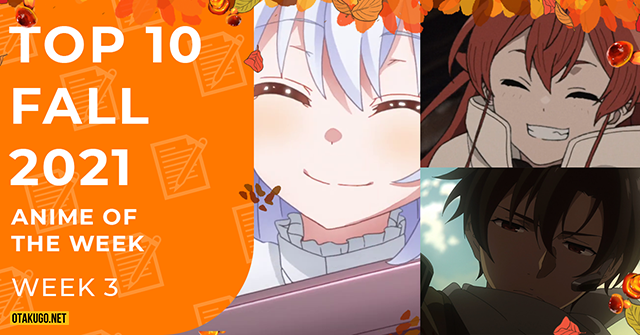 Bảng xếp hạng Anime mùa thu 2021 [Tuần 3]