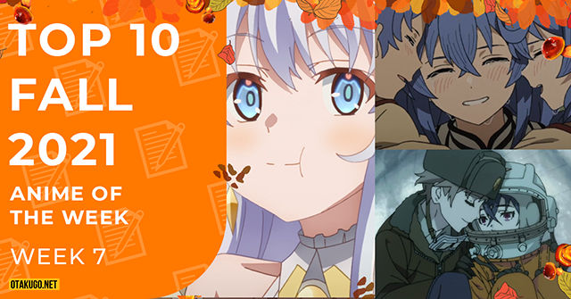Bảng xếp hạng Anime mùa thu 2021 [Tuần 7]