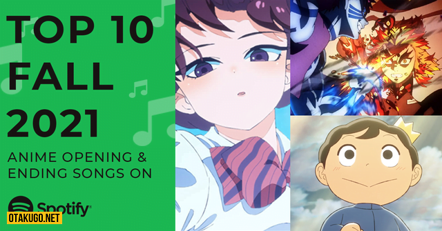 Top 10 ca khúc có lượt nghe nhiều nhất Anime mùa thu 2021