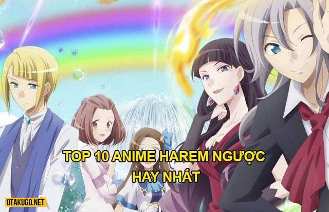 Top 10 Anime Harem ngược hay nhất bạn không nên bỏ lỡ