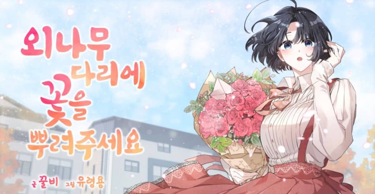 Please Spread Flowers Across the Narrow Wooden Bridge Chapter 49: Ngày Phát Hành & Spoiler